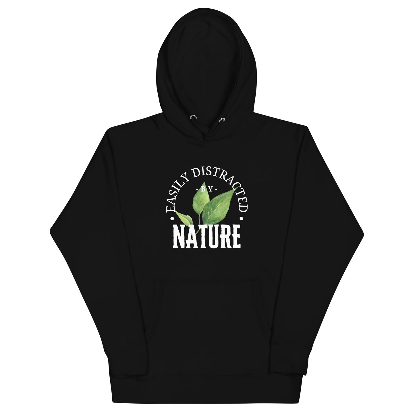 Easily Distracted by Nature Unisex Hoodie