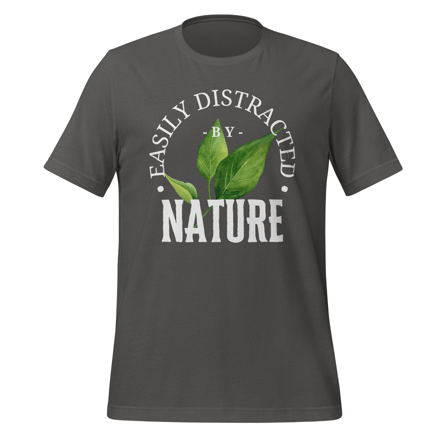 Easily Distracted by Nature Unisex t-shirt