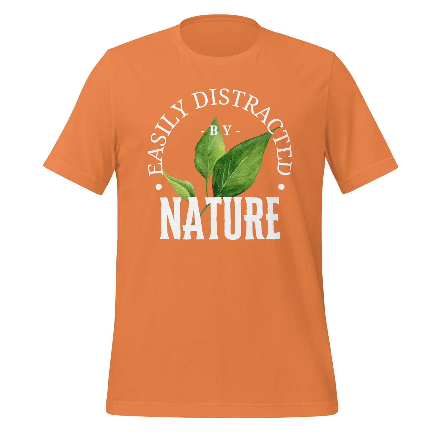 Easily Distracted by Nature Unisex t-shirt