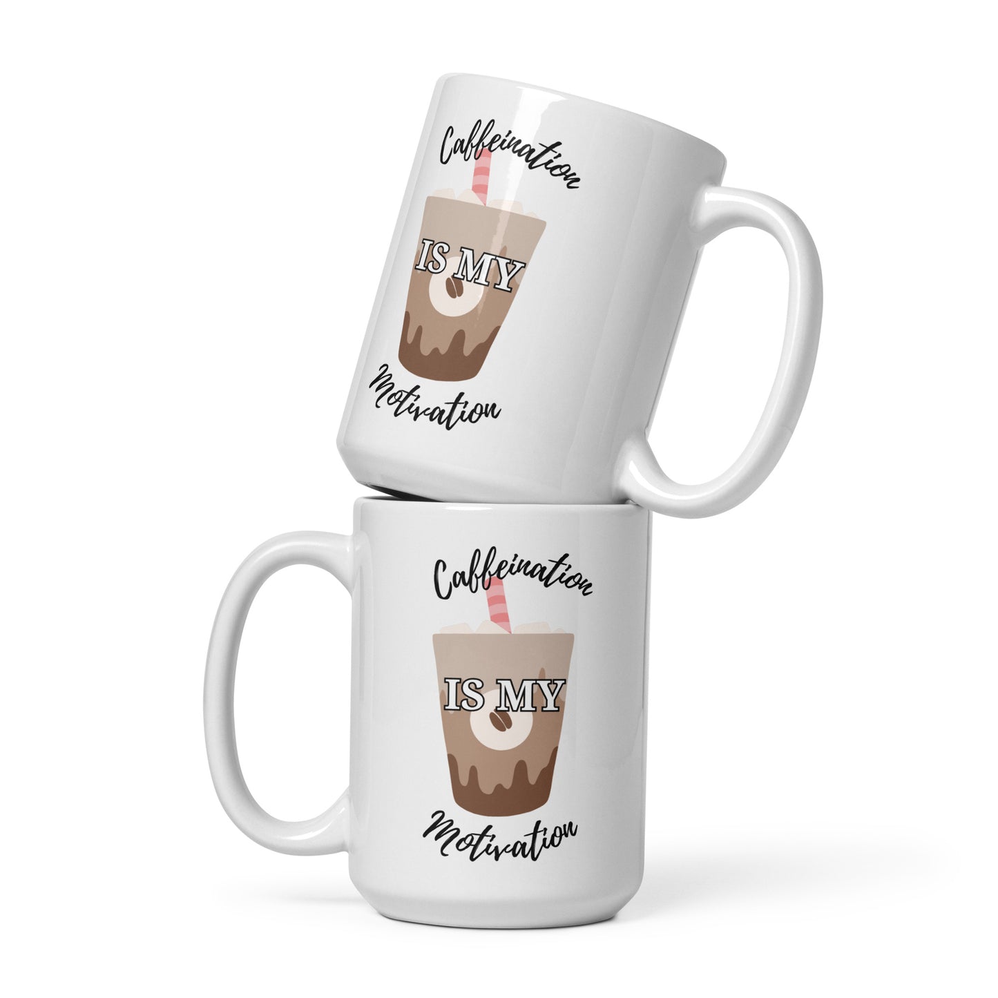 Caffeination is my Motivation White glossy mug